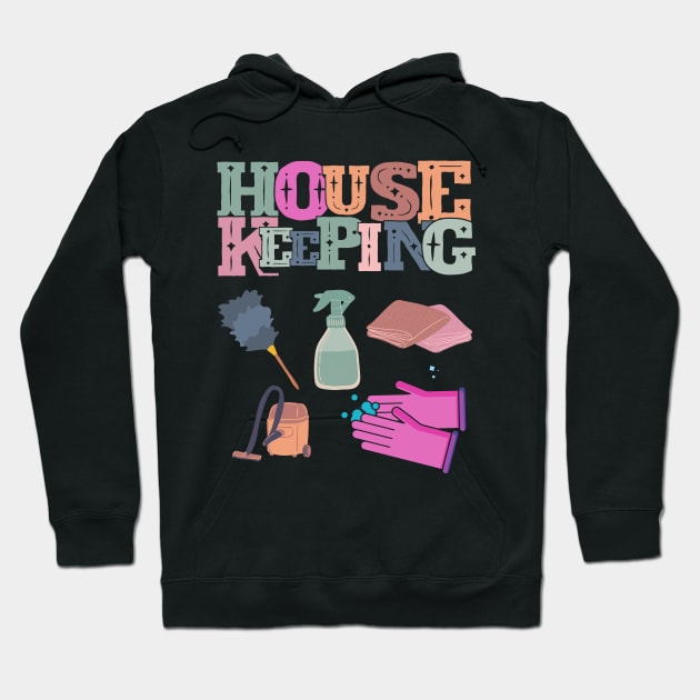 Housekeeping Hoodie by GR-ART